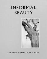 Simon Grant - Informal Beauty: The Photographs of Paul Nash - 9781849764407 - V9781849764407