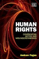 Andrew Fagan - Human Rights: Confronting Myths and Misunderstandings - 9781849809825 - V9781849809825
