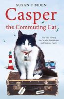 Susan Finden - Casper the Commuting Cat: The True Story of the Cat Who Rode the Bus and Stole Our Hearts - 9781849831758 - V9781849831758