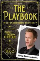 Barney Stinson - The Playbook: Suit Up. Score Chicks. Be Awesome - 9781849832496 - V9781849832496