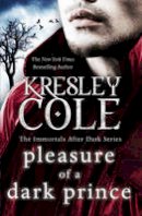 Kresley Cole - Pleasure of a Dark Prince - 9781849834209 - V9781849834209