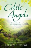 Theresa Cheung - Celtic Angels: True stories of Irish Angel Blessings - 9781849834834 - KHN0002522