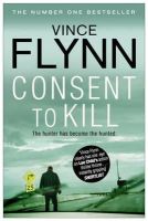 Vince Flynn - Consent to Kill - 9781849835763 - V9781849835763