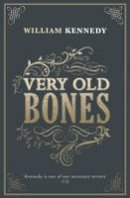 William Kennedy - Very Old Bones - 9781849838528 - V9781849838528