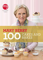 Mary Berry - My Kitchen Table: 100 Cakes and Bakes (My Kitchen, 10) - 9781849901499 - V9781849901499