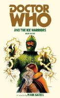 Brian Hayles - Doctor Who and the Ice Warriors - 9781849904773 - V9781849904773