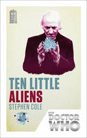 Stephen Cole - Doctor Who: Ten Little Aliens (Doctor Who 50th Anniversary Collection) - 9781849905169 - V9781849905169