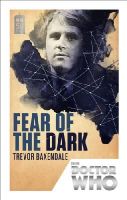Trevor Baxendale - Doctor Who: Fear of the Dark: 50th Anniversary Edition - 9781849905220 - V9781849905220