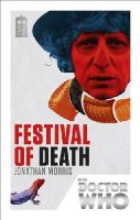 Jonathan Morris - Doctor Who: Festival of Death: 50th Anniversary Edition - 9781849905237 - V9781849905237
