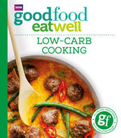 Good Food Guides - Good Food: Low-Carb Cooking - 9781849906258 - V9781849906258