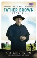G K Chesterton - The Complete Father Brown Stories - 9781849906463 - V9781849906463