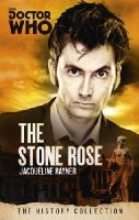 Jacqueline Rayner - Doctor Who: The Stone Rose: The History Collection - 9781849909068 - V9781849909068