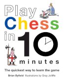 Brian Byfield - Play Chess in 10 Minutes - 9781849940153 - V9781849940153