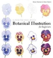 Meriel Thurstan - Botanical Illustration for Beginners: A Step-by-Step Guide - 9781849942713 - V9781849942713