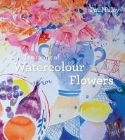 Paul Riley - The Magic of Watercolour Flowers: Step by step techniques and inspiration - 9781849942812 - V9781849942812