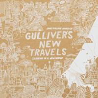 James Gulliver Hancock - Gulliver´s New Travels: colouring in a new world - 9781849943413 - V9781849943413