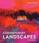 Soraya French - Contemporary Landscapes in Mixed Media - 9781849943567 - V9781849943567