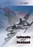 Les Taylor - Luftwaffe Over Scotland - 9781849950008 - V9781849950008