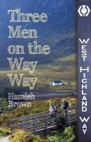 Brown, Hamish M. - Three Men on the Way Way - 9781849950879 - V9781849950879