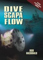 Rod Macdonald - Dive Scapa Flow - 9781849952903 - V9781849952903