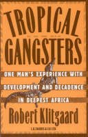 Robert Klitgaard - Tropical Gangsters - 9781850433071 - V9781850433071