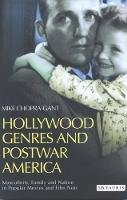 Mike Chopra-Gant - Hollywood Genres and Post-war America: Masculinity, Family and Nation in Popular Movies and Film Noir (Cinema and Society) - 9781850438151 - V9781850438151