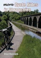 Dave Hancock - More Cycle Rides in Shropshire - 9781850589587 - V9781850589587