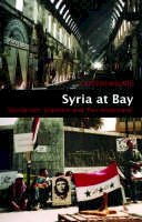 Carsten Wieland - Syria at Bay: Secularism, Islamism and 