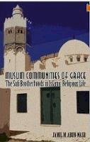 Jamil Abun-Nasr - Muslim Communities of Grace: The Sufi Brotherhoods in Islamic Religious Life - 9781850658771 - V9781850658771