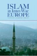 Nathalie (Ed Clayer - Islam in Interwar Europe - 9781850658788 - V9781850658788