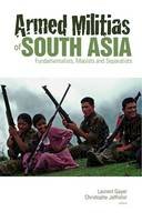 Laurent (Ed) Gayer - Armed Militias of South Asia - 9781850659778 - V9781850659778