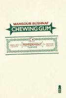Mansour Bushnaf - Chewing gum - 9781850772729 - V9781850772729