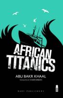 Abu Bakr Hamid Khaal - African Titanics - 9781850772736 - V9781850772736