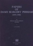 Patricia M. Pugh (Ed.) - Papers of Dame Margery Perham in Rhodes House Library - 9781851240173 - V9781851240173