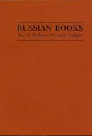 Bodleian Lib - Russian Books from the Bodleian's Pre-1920 Catalogue - 9781851240197 - V9781851240197