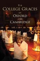 R H (Comp) Adams - The College Graces of Oxford and Cambridge - 9781851240838 - V9781851240838