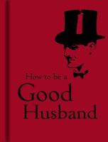 Ryan Roberts (Ed.) - How to Be a Good Husband - 9781851243761 - V9781851243761