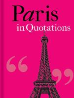 Jaqueline Mitchell - Paris in Quotations - 9781851244102 - V9781851244102