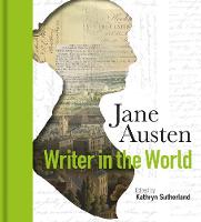 Kathryn Sutherland - Jane Austen: Writer in the World - 9781851244638 - V9781851244638