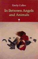 Emily Cullen - In Between Angels and Animals - 9781851320790 - V9781851320790