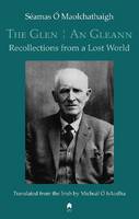 Sea O Maolchathaigh - The Glen: An Gleann Recollections from a Lost World - 9781851321049 - V9781851321049