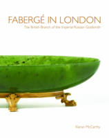 Kieran Mccarthy - Fabergé in London: The British Branch of the Imperial Russian Goldsmith - 9781851498284 - V9781851498284