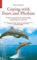 Warren Mansell - Coping with Fears and Phobias - 9781851685141 - V9781851685141