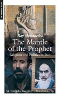 Roy P. Mottahedeh - Mantle of the Prophet - 9781851686162 - V9781851686162