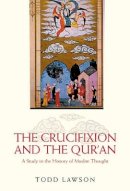 Todd Lawson - The Crucifixion and the Qur'an - 9781851686353 - V9781851686353