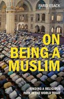 Farid Esack - On Being a Muslim - 9781851686919 - V9781851686919