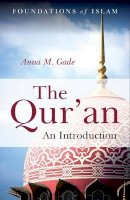 Anna M. Gade - The Qur'an - 9781851686940 - V9781851686940