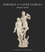 Marjorie Trusted - Baroque & Later Ivories - 9781851777679 - V9781851777679
