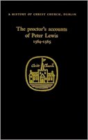 Raymond Gillespie - The Proctor's Accounts of Peter Lewis (History of Christ Church S.) - 9781851822188 - KCW0005649