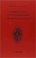 David Howlett - Caledonian Craftsmanship: The Scottish Latin Tradition (Medieval studies) - 9781851824854 - V9781851824854